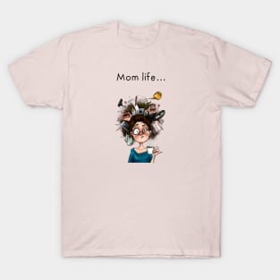 Mom life T-Shirt